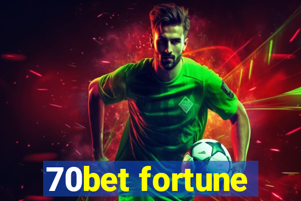 70bet fortune